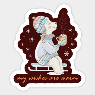 My Wishes Are Warm Sticker